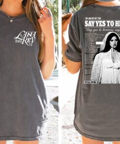 Lana Del Rey Shirt, Say Yes To Heaven Shirt, Lana Del Rey Say Yes To Heaven Shirt