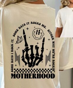 Motherhood Sometimes I Rock It Sometimes It Rocks Me, Mama Shirt, Mom shirt