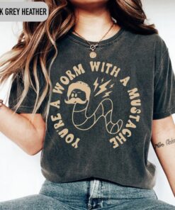 You’re A Worm With A Mustache Shirt, You're A Worm With A Mustache Tee, Vanderpump Rules Shirt