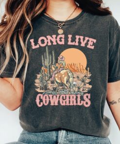 Long Live Cowgirls Comfort Colors Shirt
