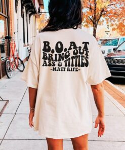 Boat Bring Out Ass & Titties shirt, Matt rife T- shirt