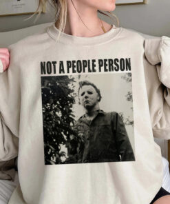 Not A People Person Halloween Shirt, Trending Unisex Tee Shirt, Unique Halloween Shirt Gift, Halloween Sweatshirt Hoodie
