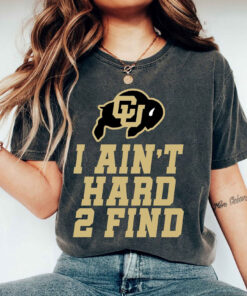 I Ain't Hard 2 Find Shirt, Deion Sanders Shirt, Coach Prime Colorado Football Sweatshirt, Coach Prime Buffaloes Football Shirt, Colorado Fan Shirt