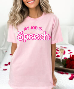 My Job Is Speech Shirts, Pink Retro SLP Pathology Sweatshirt, Speech Therapist SLP Shirt, Speech Therapy Barbie Shirt, Speech Language Pathologist Shirt